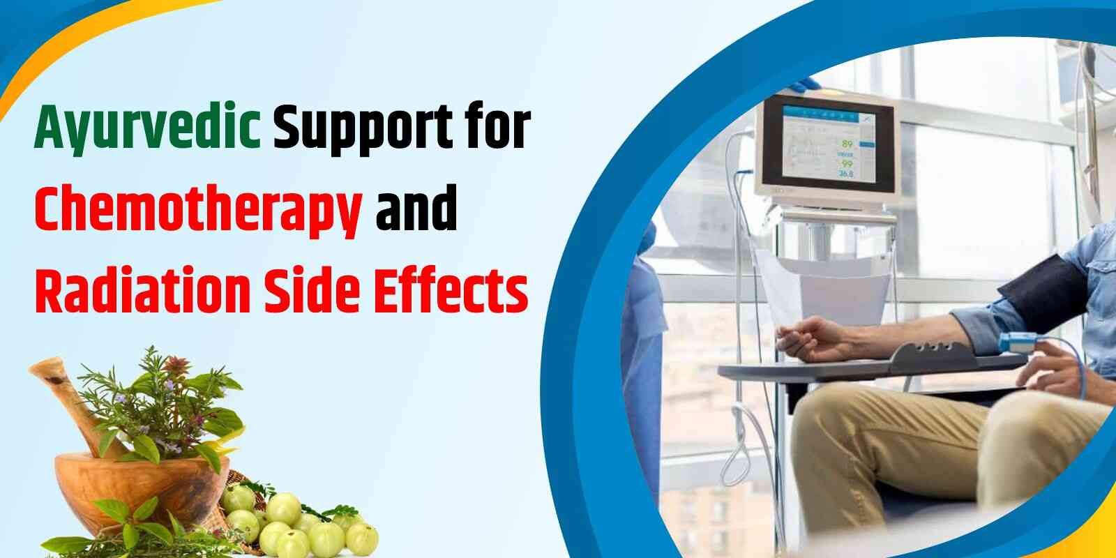 Ayurvedic Support for Chemotherapy and Radiation Side Effects